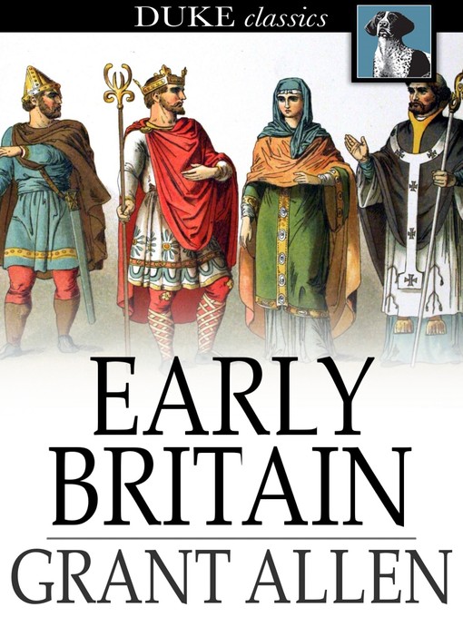 Title details for Early Britain by Grant Allen - Available